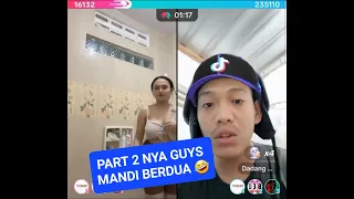 part 2 dadang live barbar mandi berdua guys