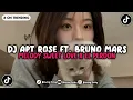 Download Lagu DJ APT ROSE FT. BRUNO MARS MELODY SWEET LOVE X EL PERDON VIRAL TIKTOK YANG KALIAN CARI!! TERBARU