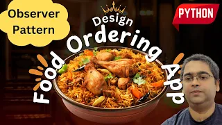 Design a Food Ordering System like in Python using Observer Pattern for LLD Interviews