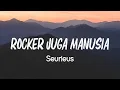 Lagu Seurieus - Rocker Juga Manusia Lyrics