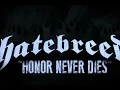 Hatebreed - Honor Never Dies (Subtítulos en español)
