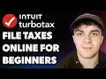 How to File Your Taxes Online for Beginners turbotax Full 2025 Guide