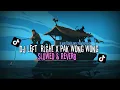 Download Lagu DJ LEFT RIGHT X PAK WONG WONG (Slowed \u0026 Reverb) version🔊