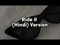 Download Lagu Ride It (Kya Yehi Pyaar Hai) - Hindi Version (Speed Up)🖤