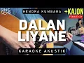 Download Lagu Dalan Liyane - Hendra Kumbara (Karaoke Akustik) Female Key