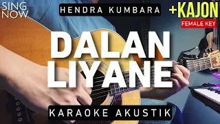 Download Dalan Liyane - Hendra Kumbara (Karaoke Akustik) Female Key MP3