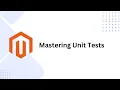 Mastering Magento 2 Unit Testing Start Writing More Unit Tests Today