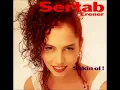 Sertab Erener - Ateşle Barut - Sakin Ol!