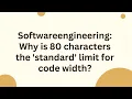 Softwareengineering Why is 80 characters the standard limit for code width