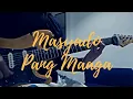 Download Lagu Ben\u0026Ben - Masyado Pang Maaga (Rock Guitar Cover)
