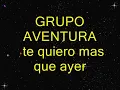 grupo aventura ''te quiero mas que ayer''