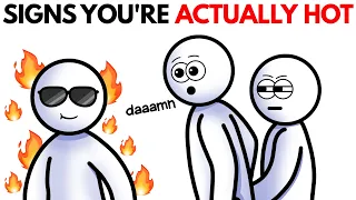 41 Signs you re actually very attractive based on science