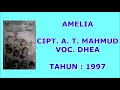 Lagu DHEA - AMELIA (Cipt. A. T. Mahmud/1997)