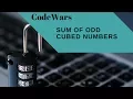 Codewars Sum of Odd Cubed Numbers Javascript Solution