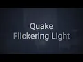 Quake Flickering Light Implementation