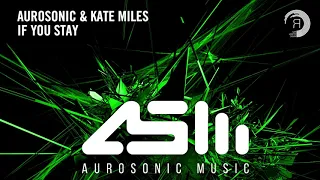 Download Aurosonic \u0026 Kate Miles - If You Stay [Extended] MP3