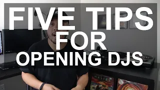 dj tips 5 tips for being a successful opening dj