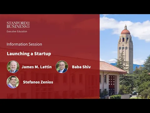 Information session on Stanford Graduate School of Business’s Launching a Startup program