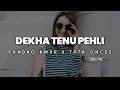 Download Lagu DEKHA TENU PEHLI (REMIX) fandho rmxr x tata onces