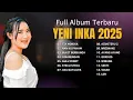 Lagu Yeni Inka - Full Album Terbaru 2025 (Playlist Lagu Jawa Dangdut Koplo Viral)