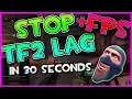 FIX ALL TF2 LAG in 30 seconds Improve FPS