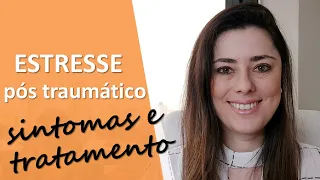 Transtorno de Estresse Pós-Traumático (TEPT) - sintomas e tratamento | Psicóloga Cristiane Garcia