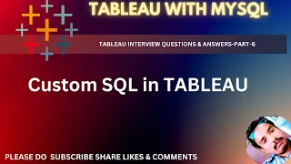 CUSTOM SQL IN TABLEAU AND EXPLAINATION