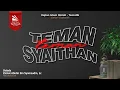 Download Lagu Teman-Teman Syaithan - Ustadz Zainal Abidin, Lc. حفظه الله