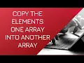 Copy the elements one array into another array in C Celotek