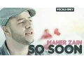 Download Lagu Maher Zain - So Soon | Vocals Only (No Music)