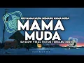 Lagu DJ MAMA MUDA VIRAL TIKTOK TERBARU 2025 ( Pipel Music Rmx )