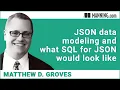 JSON data modeling and what SQL for JSON would look like