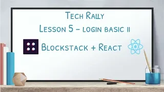 Lesson 5 Blockstack React - Login II