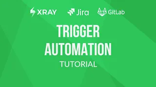 How to trigger Test Automation with Xray Jira GitLab Xray Tutorial