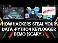 How Hackers Steal Your Data - Python Keylogger Demo Scary Ethical Hacking Tutorial