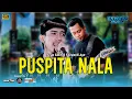 Lagu Arya Galih Feat Soepadi Aye || PUSPITA NALA || ERWEKA MUSIC || DHEHAN MUSIC || EDC MULTIMEDIA