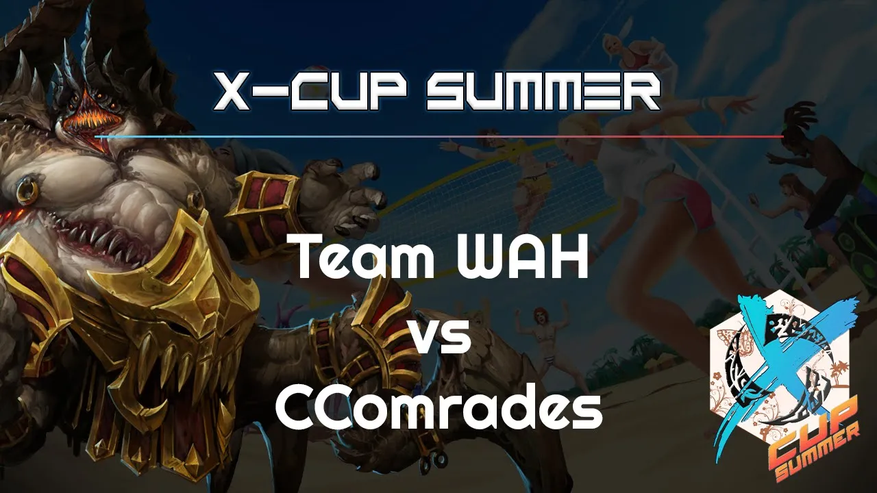 WAH vs. CComrades - X-Cupp Summer - Heroes of the Storm 2021