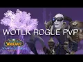 WOTLK Subtlety Rogue PvP BGs Arena World PvP
