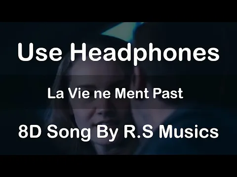 Download MP3 La Vie ne Ment Past | 8D Song | R.S Musics
