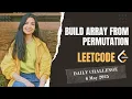 1920 Build Array from Permutation Leetcode Daily 6 May 2025 Java Hindi