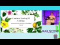 RailsConf 2017 Lightning Talks by Various Speakers