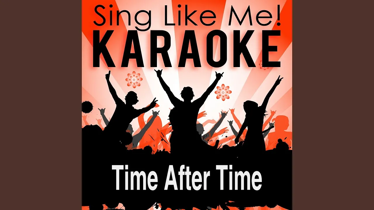 Time After Time (Karaoke Version) (Originally Performed By Chris Montez) Time After Time (Karaoke Version) (Originally Performed By Chris Montez)