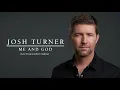 Josh Turner - Me And God (Live From Gaither Studios / Official Audio)