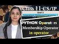 PYTHON Operators - Membership Operator in Operator CBSE Class Lovejeet Arora