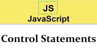 JavaScript Tutorial Control Statements Theory 2019