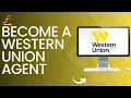 How to Become a Western Union Agent 2024