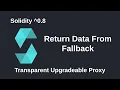 Return Data From Fallback - Transparent Upgradeable Proxy