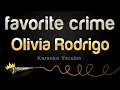 Download Lagu Olivia Rodrigo - favorite crime (Karaoke Version)