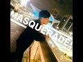 MASQUERADE!