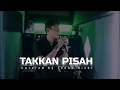 Download Lagu WALI - TAKKAN PISAH || Covered by Teuku Riski